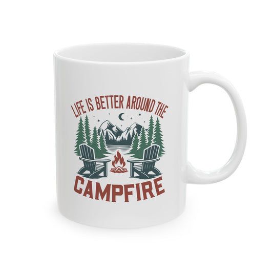 Ceramic Mug Life Is Better Around The Campfire