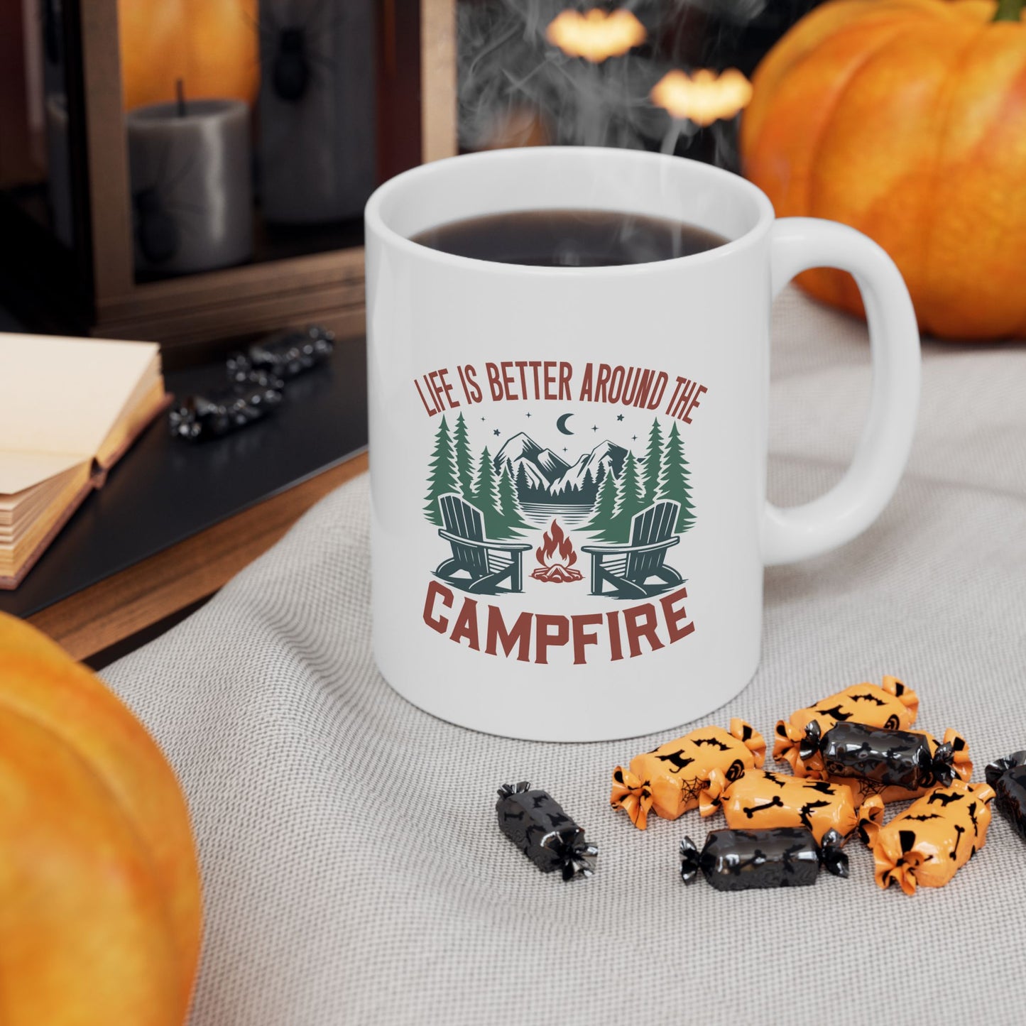 Ceramic Mug Life Is Better Around The Campfire